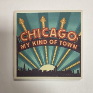 Chicago My kind of town printed ceramic coaster